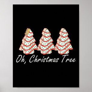 Oh Christmas Tree Xmas Tree Cakes Holiday Pajamas Poster