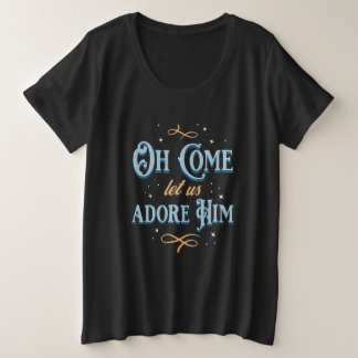 Oh Come Let Us Adore Him Große Größe T-Shirt