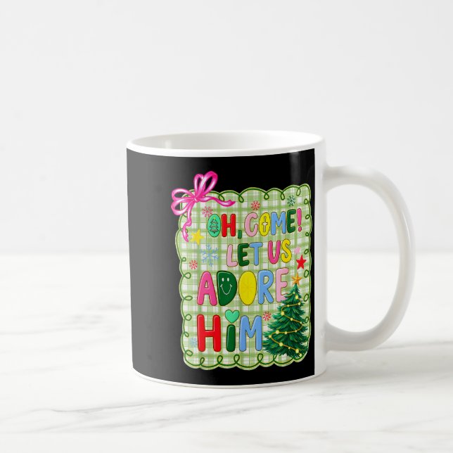 Oh Come Let Us Adore Him Jesus Xmas Tree Preppy Ch Kaffeetasse (Rechts)