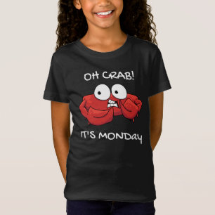 Oh Crab Es ist Montag T-Shirt