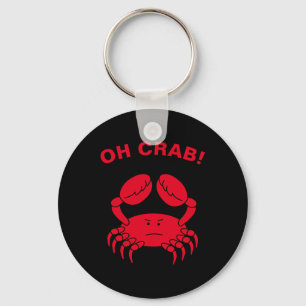 Oh Crab Funny Marine Life Sea Animal Crabby Pub Schlüsselanhänger