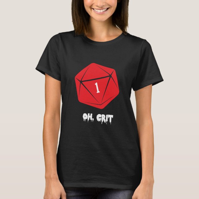 Oh Crit lustiger Entwurf für RPGGamers T-Shirt (Vorderseite)