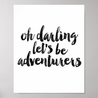 Oh, Darling, wir werden Abenteurer Poster
