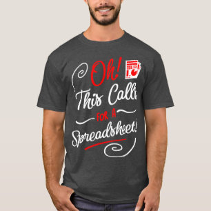 Oh, das fordert ein Spreadsheet-Funny Tax Zitat T-Shirt