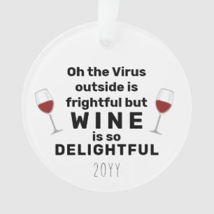 Oh, das Virus draußen ist ein beängstigender Funny Ornament
