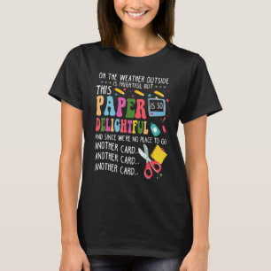 Oh, das Wetter draußen ist beängstigend, aber dies T-Shirt