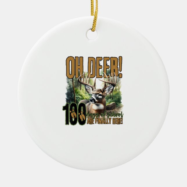 Oh Deer 100 Days Of School Deer Hunting CeOrnament Keramik Ornament (Vorne)
