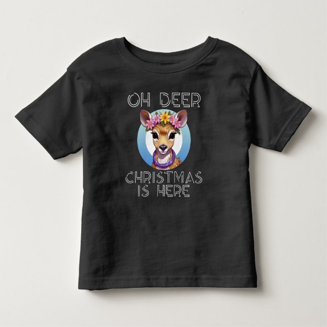 Oh Deer Christmas is Here Kleinkind T-shirt (Vorderseite)