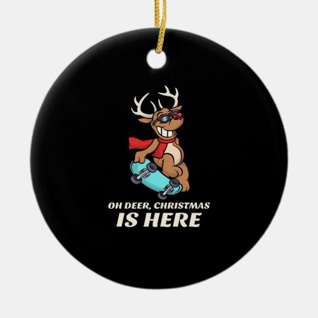 Oh Deer Christmas Is Here Skateboarding Deer Graph Keramik Ornament (Vorne)