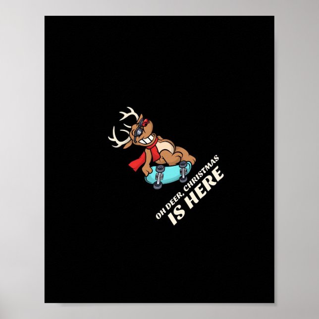 Oh Deer Christmas Is Here Skateboarding Deer Graph Poster (Vorne)