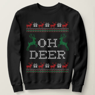 OH DEER CHRISTMAS SWEATSHIRT