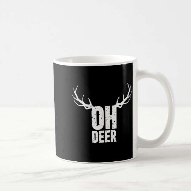 Oh Deer Funny Pun Gag Apparel  Kaffeetasse (Rechts)