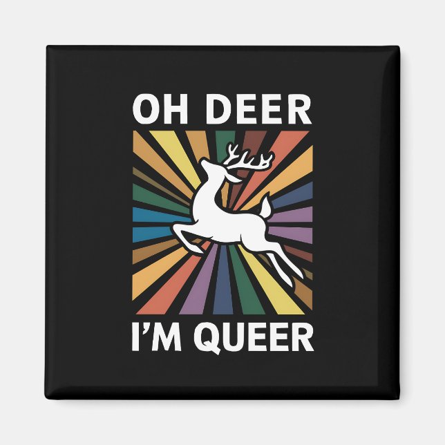 Oh Deer ich bin Que Rainbow LGBT Pride Gay Lesbian Magnet (Vorne)