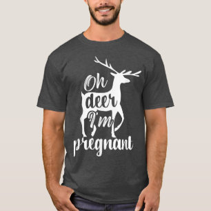 Oh Deer Ich bin schwangere Funny Pregnancy Ankündi T-Shirt