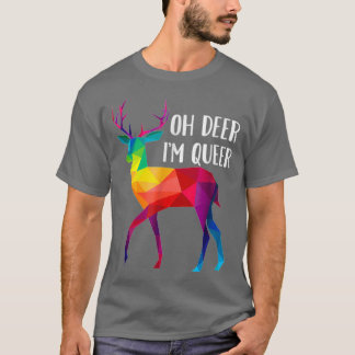 Oh Deer Im Que Funny Pun LGBT Rainbow Gay Pride T-Shirt