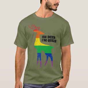 Oh Deer Im Queen LGBT Rainbow Gay Pride T-Shirt