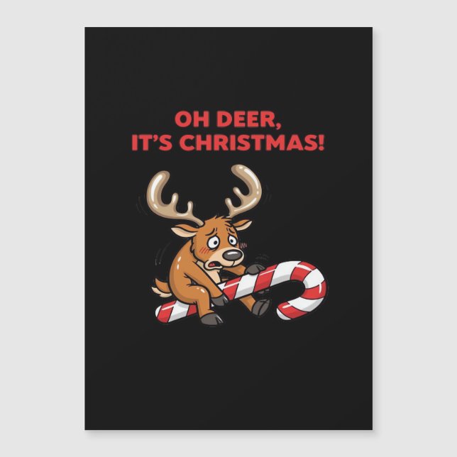 Oh Deer Its Christmas Stressed Reindeer With Sweet Magnetkarte (Vorderseite)