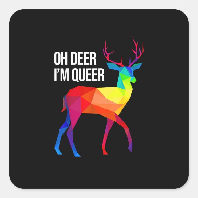 Oh Deer Queer LGBT Pride Celebration Design  Quadratischer Aufkleber (Vorderseite)