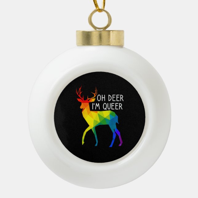 Oh Deer Queer LGBTQ Pride Celebration Month  Keramik Kugel-Ornament (Vorderseite)