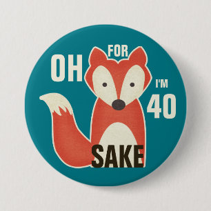 Oh, denn Fox-Grund bin ich 40 Button