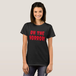 Oh, der Horror Halloween T-Shirt