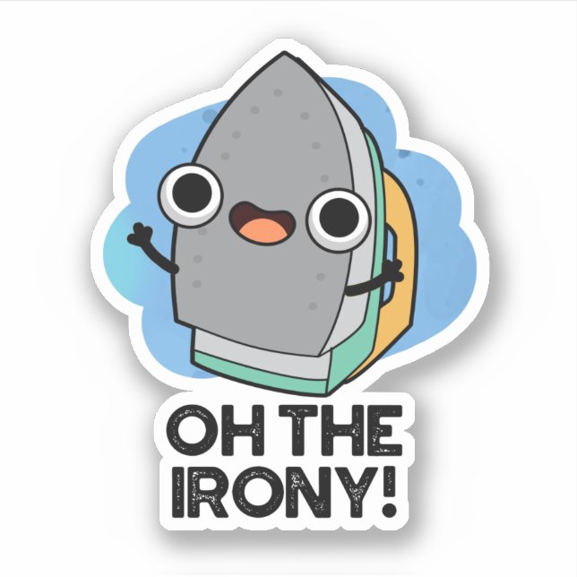 Oh, die Irony Funny Iron Puff Aufkleber (Vorderseite)