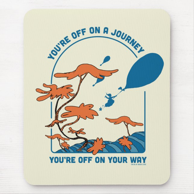 Oh, die Orte, an die du gehen wirst! "Aus auf eine Mousepad (Vorne)