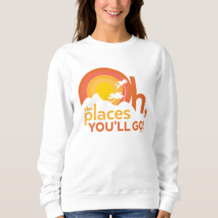 Oh, die Orte, an die du gehen wirst! Landschaftsty Sweatshirt