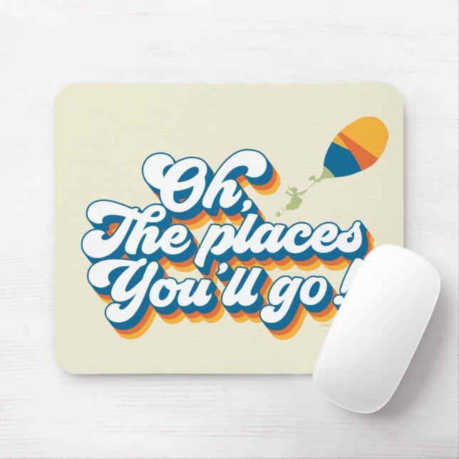 Oh, die Orte, an die du gehen wirst! Zitat aus Bal Mousepad (Mit Mouse)