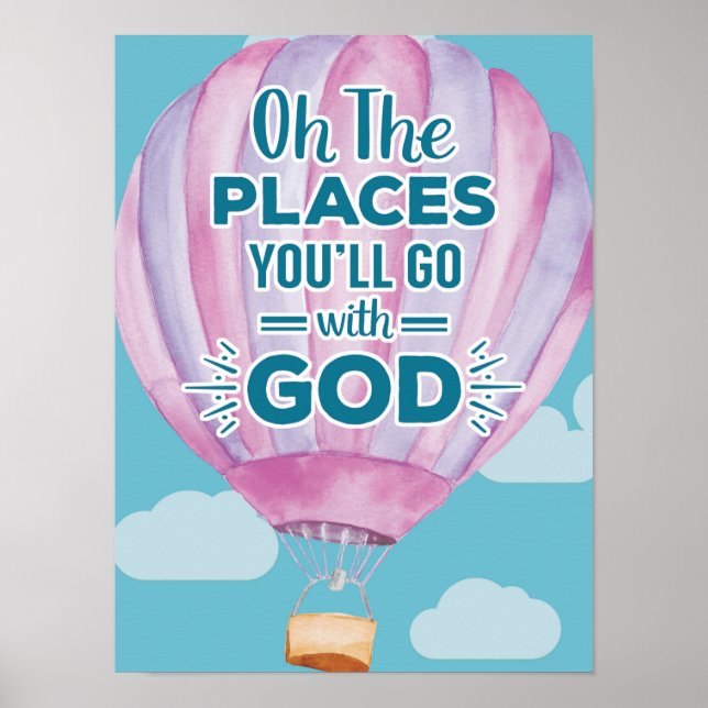 Oh, die Orte, die Sie gehen mit Gott drucken Poster (Vorne)