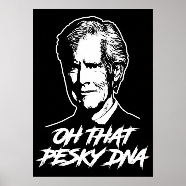 Oh, diese Pesky-DNA Poster (Vorne)