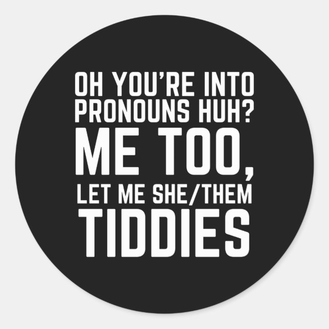 Oh, du bist in Pronouns........................... Runder Aufkleber (Vorderseite)