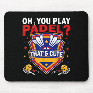 Oh, du spielst Padel? Probiere Badminton-Schläger  Mousepad