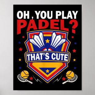 Oh, du spielst Padel? Probiere Badminton-Schläger Poster