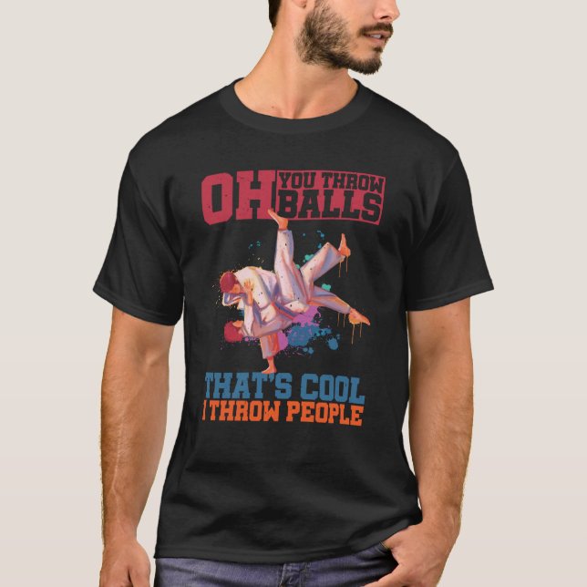 Oh, du wirfst Bälle, das ist Cool, ich wirf Mensch T-Shirt (Vorderseite)