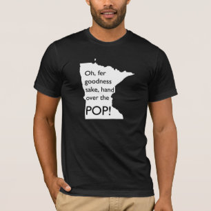 Oh Fer Goodness Sake Hand über Pop MN Tee Shirt