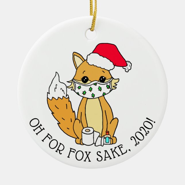 Oh for Fox Sake, 2020, Funny Happy New Year Keramik Ornament (Vorne)