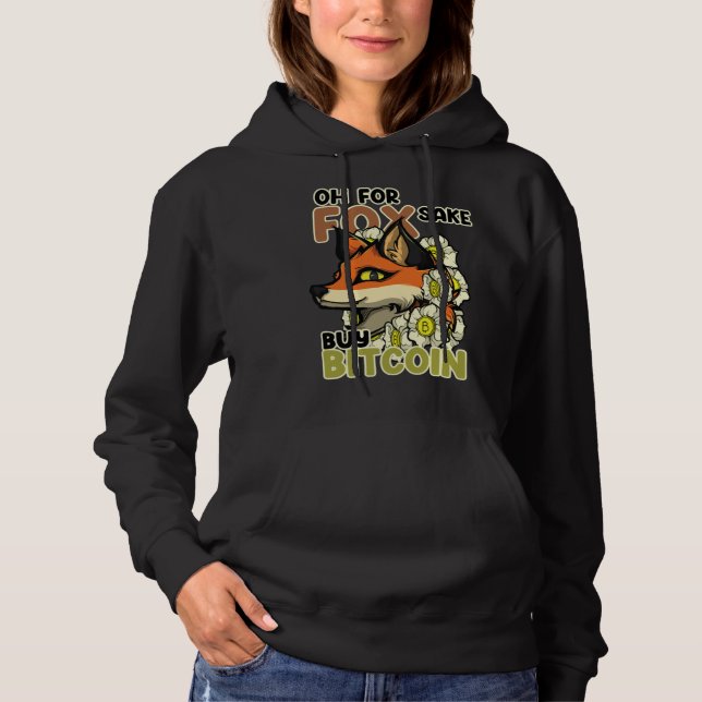Oh For Fox Sake Buy Bitcoin Cute Fox Bitcoin Idea Hoodie (Vorderseite)