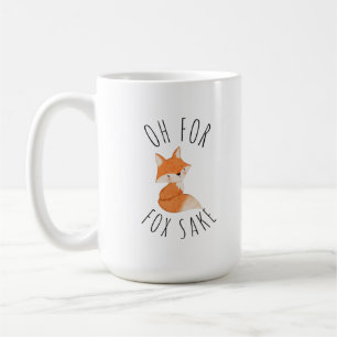 Oh for Fox Sake Coffee Mug