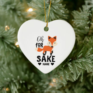 Oh For Fox Sake Keramik Ornament