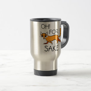 OH FOR FOX SAKE! TRAVEL MUG REISEBECHER