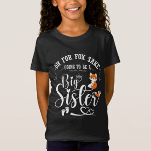 Oh, Fox Sake wird eine große Schwester Schwangers T-Shirt
