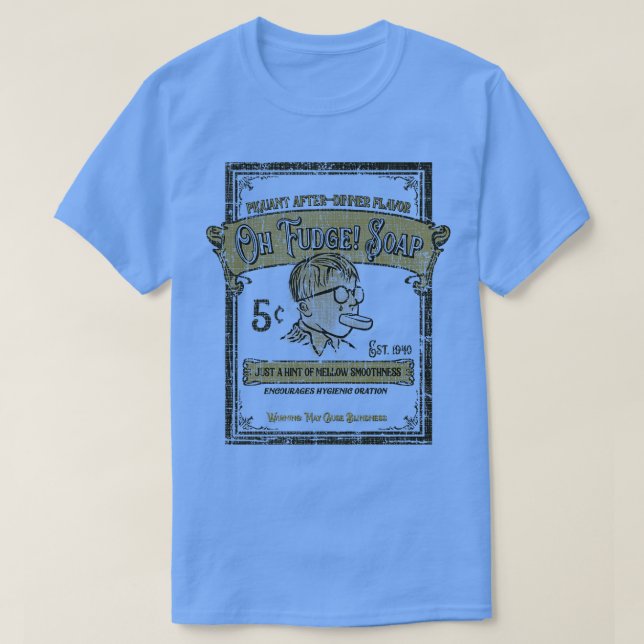 Oh Fudge Brand Soap T-Shirt (Design vorne)