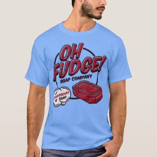 Oh Fudge! Seifenfirma Lustig T-Shirt