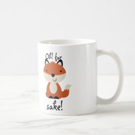 Oh! Für den Grund des Fuchses! Kaffeetasse