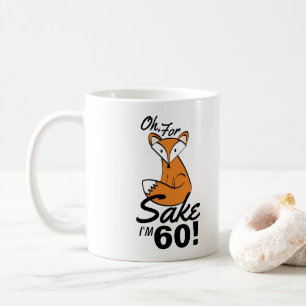 Oh, für Fox Sake 60. Geburtstag Personalisiert Kaffeetasse