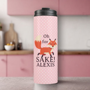Oh für Fox Sake Individuelle Name Thermosbecher