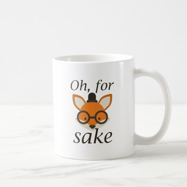 Oh, für Fox Sake Kaffeetasse (Rechts)