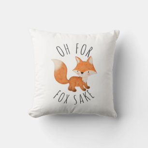 Oh für Fox Sake Kissen
