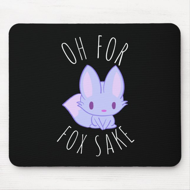 Oh für Fox Sake Mousepad (Vorne)